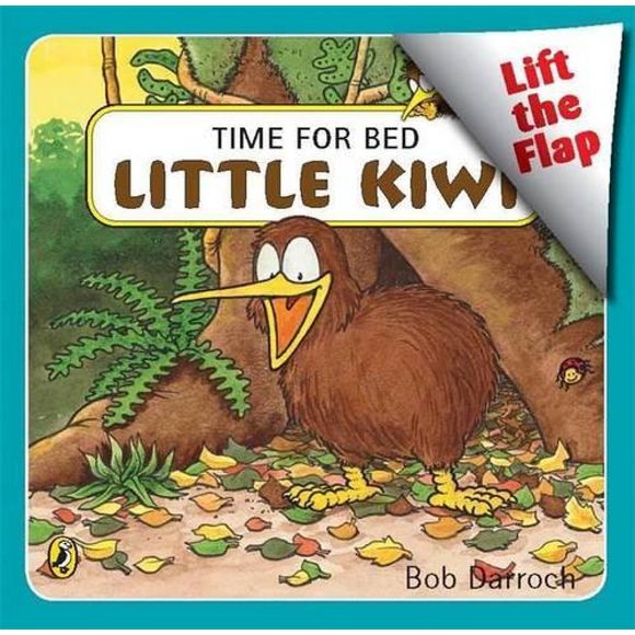 Time For Bed Little Kiwi Lift The Flap