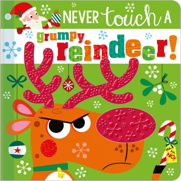 Never Touch A Grumpy Reindeer Board Book